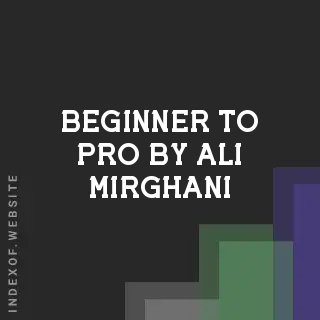 Beginner to Pro by Ali Mirghani | Indexof