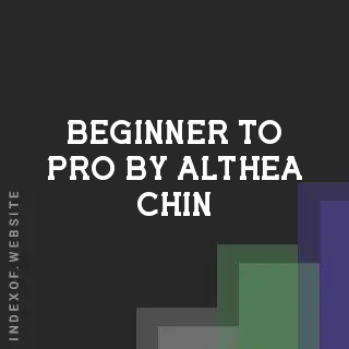 Beginner to Pro by Althea Chin | Indexof