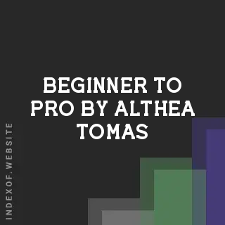 Beginner to Pro by Althea Tomas | Indexof