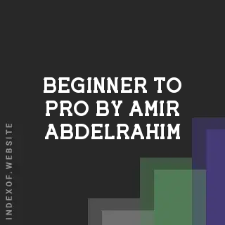 Beginner to Pro by Amir Abdelrahim | Indexof