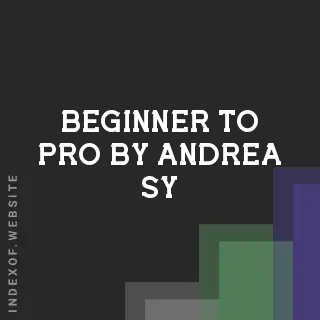 Beginner to Pro by Andrea Sy | Indexof