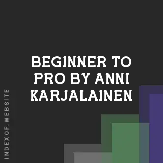 Beginner to Pro by Anni Karjalainen | Indexof