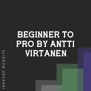 Beginner to Pro by Antti Virtanen | Indexof