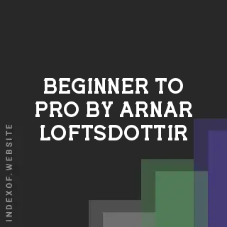 Beginner to Pro by Arnar Loftsdottir | Indexof