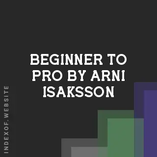 Beginner to Pro by Arni Isaksson | Indexof