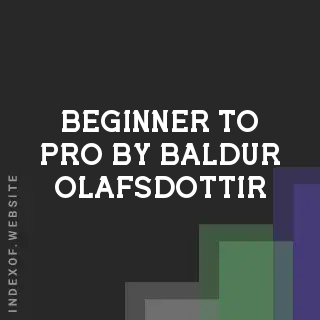 Beginner to Pro by Baldur Olafsdottir | Indexof
