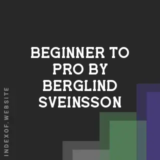Beginner to Pro by Berglind Sveinsson | Indexof