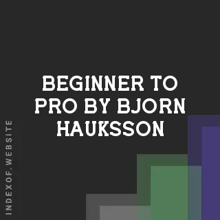 Beginner to Pro by Bjorn Hauksson | Indexof