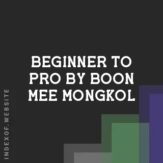 Beginner to Pro by Boon-mee Mongkol | Indexof