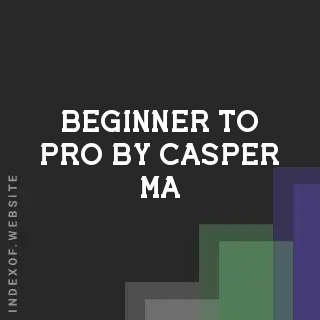 Beginner to Pro by Casper Ma | Indexof
