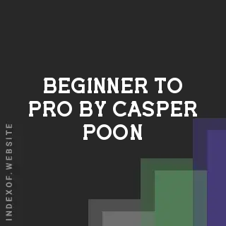 Beginner to Pro by Casper Poon | Indexof