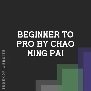 Beginner to Pro by Chao-ming Pai | Indexof