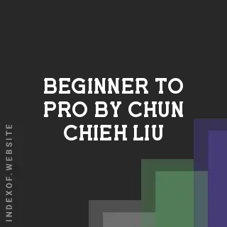 Beginner to Pro by Chun-chieh Liu | Indexof