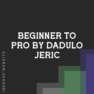 Beginner to Pro by Dadulo Jeric | Indexof