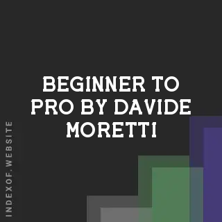 Beginner to Pro by Davide Moretti | Indexof