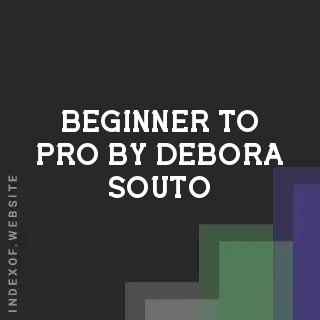 Beginner to Pro by Debora Souto | Indexof