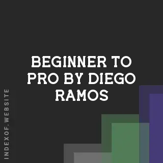 Beginner to Pro by Diego Ramos | Indexof