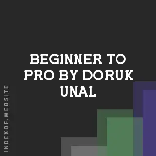 Beginner to Pro by Doruk Unal | Indexof
