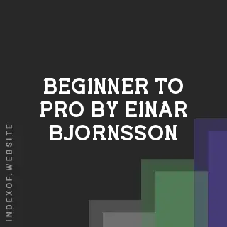 Beginner to Pro by Einar Bjornsson | Indexof