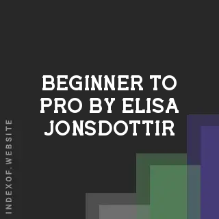 Beginner to Pro by Elisa Jonsdottir | Indexof