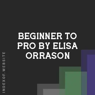 Beginner to Pro by Elisa Orrason | Indexof