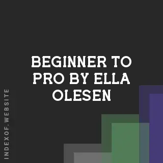 Beginner to Pro by Ella Olesen | Indexof