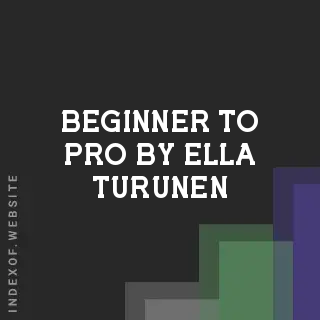 Beginner to Pro by Ella Turunen | Indexof