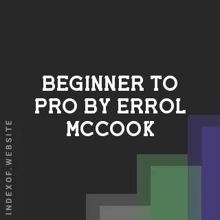Beginner to Pro by Errol McCook | Indexof