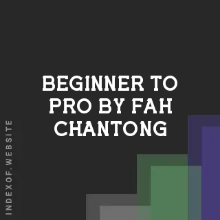 Beginner to Pro by Fah Chantong | Indexof