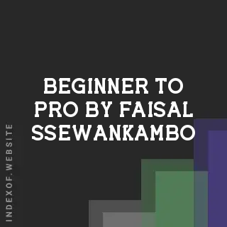 Beginner to Pro by Faisal Ssewankambo | Indexof