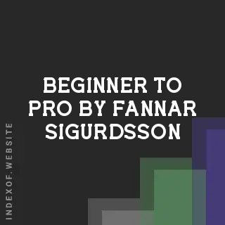Beginner to Pro by Fannar Sigurdsson | Indexof
