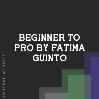 Beginner to Pro by Fatima Guinto | Indexof