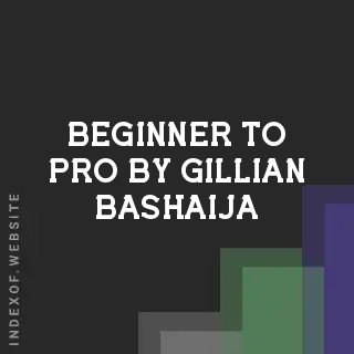 Beginner to Pro by Gillian Bashaija | Indexof