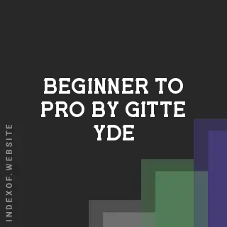 Beginner to Pro by Gitte Yde | Indexof