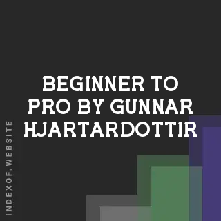 Beginner to Pro by Gunnar Hjartardottir | Indexof