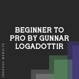 Beginner to Pro by Gunnar Logadottir | Indexof