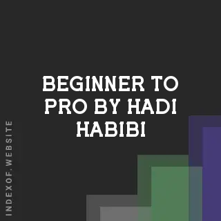 Beginner to Pro by Hadi Habibi | Indexof