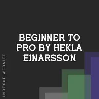 Beginner to Pro by Hekla Einarsson | Indexof