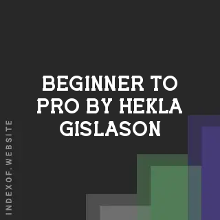 Beginner to Pro by Hekla Gislason | Indexof