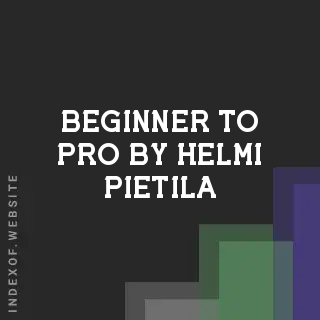 Beginner to Pro by Helmi Pietila | Indexof