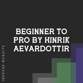 Beginner to Pro by Hinrik Aevardottir | Indexof