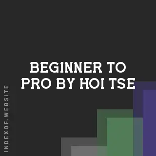 Beginner to Pro by Hoi Tse | Indexof