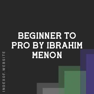 Beginner to Pro by Ibrahim Menon | Indexof