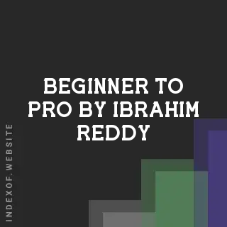 Beginner to Pro by Ibrahim Reddy | Indexof