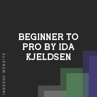Beginner to Pro by Ida Kjeldsen | Indexof