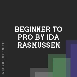Beginner to Pro by Ida Rasmussen | Indexof