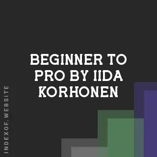 Beginner to Pro by Iida Korhonen | Indexof