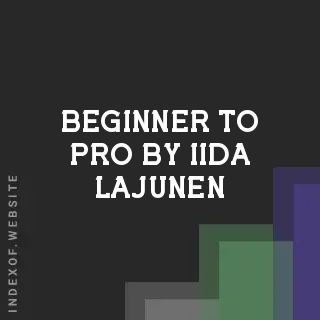 Beginner to Pro by Iida Lajunen | Indexof