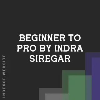 Beginner to Pro by Indra Siregar | Indexof