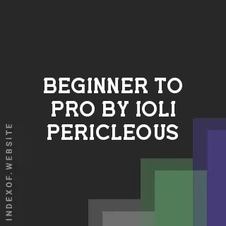 Beginner to Pro by Ioli Pericleous | Indexof